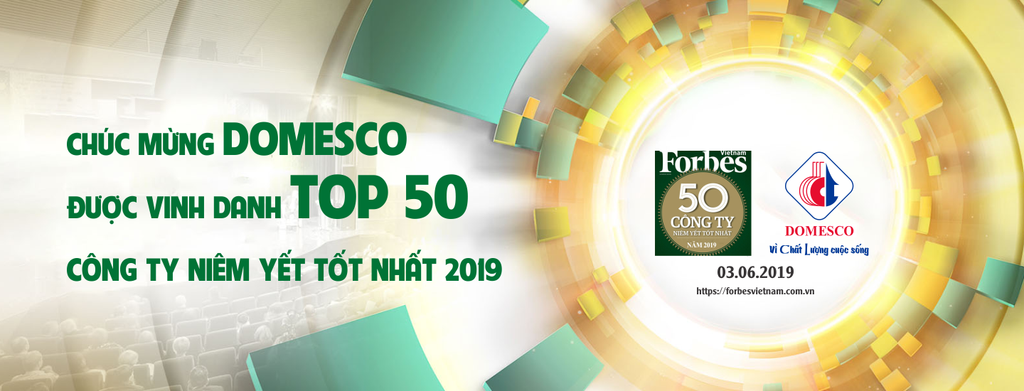 DOMESCO LÀ 1 TRONG 50 CÔNG TY NIÊM YẾT TỐT NHẤT NĂM 2019 - FORBES VIỆT NAM CÔNG BỐ